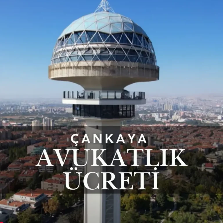 Çankaya Avukatlık Ücreti