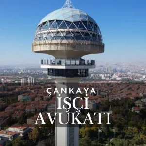 Çankaya İşçi Avukatı