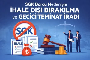 SGK Borcu Nedeniyle İhale Dışı Bırakılma