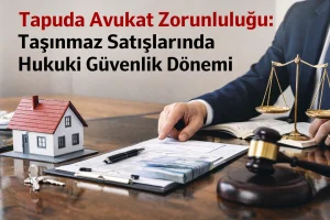 tapuda avukat zorunluluğu